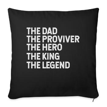 Dad provider hero legend king - Sofa pillowcase 17,3'' x 17,3'' (45 x 45 cm) - black - Front