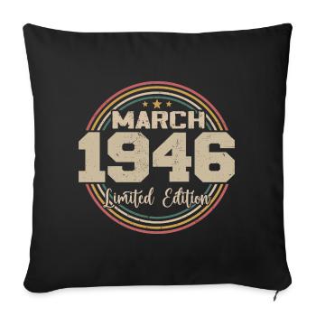 Awesome Since March 1946 Birthday 1946 Gift - Sofa pillowcase 17,3'' x 17,3'' (45 x 45 cm) - black - Front