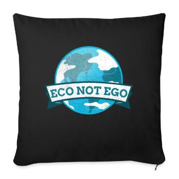 Eco not Ego - Sofa pillowcase 17,3'' x 17,3'' (45 x 45 cm) - black - Front