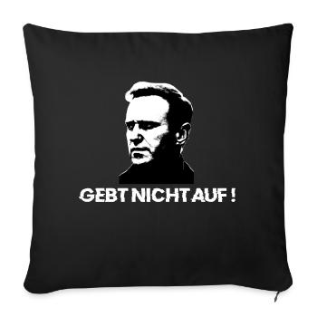 Gebt nicht auf! Nawalnys Botschaft auf deutsch. - Sofakissenbezug 45 x 45 cm - Schwarz - Vorne
