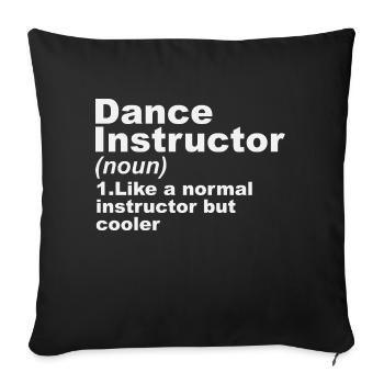 Dance Instructor Definition - Sofa pillowcase 17,3'' x 17,3'' (45 x 45 cm) - black - Front