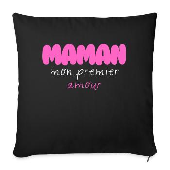 Mom Gift - My First Love - Sofa pillowcase 17,3'' x 17,3'' (45 x 45 cm) - black - Front