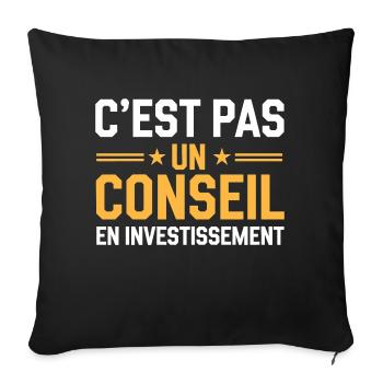 C'est pas un conseil en investissement - Housse de coussin décorative 45 x 45 cm - noir - Devant