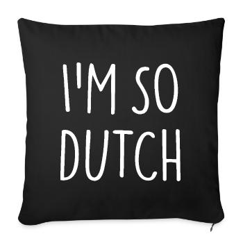 I'M SO DUTCH Holland Netherlands - Sofa pillowcase 17,3'' x 17,3'' (45 x 45 cm) - black - Front
