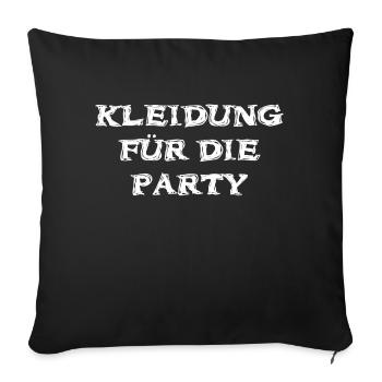 KLEIDUNG FÜR DIE PARTY - Sofakissenbezug 45 x 45 cm - Schwarz - Vorne