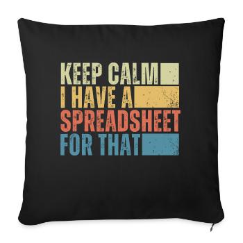 Keep Calm I Have a Spreadsheet For That - Sofa pillowcase 17,3'' x 17,3'' (45 x 45 cm) - black - Front