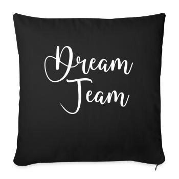 Dream Team - Sofa pillowcase 17,3'' x 17,3'' (45 x 45 cm) - black - Front