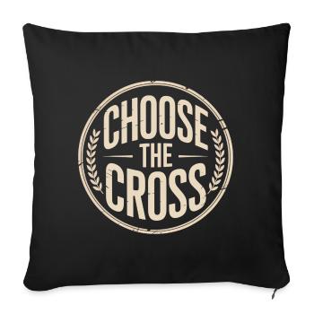 Christian Choose The Cross Faith Cross - Sofa pillowcase 17,3'' x 17,3'' (45 x 45 cm) - black - Front