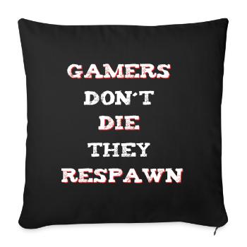 Gamer Saying Respawn - Sofa pillowcase 17,3'' x 17,3'' (45 x 45 cm) - black - Front