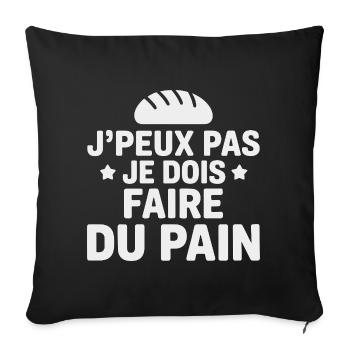I Can't I Have To Make Bread Humor Baker - Sofa pillowcase 17,3'' x 17,3'' (45 x 45 cm) - black - Front