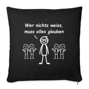 Si tu ne sais rien, tu dois tout croire - Housse de coussin décorative 45 x 45 cm - noir - Devant