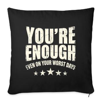 Vous êtes assez – Message quotidien courageux - Housse de coussin décorative 45 x 45 cm - noir - Devant