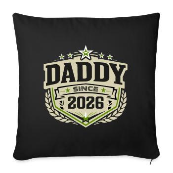 Daddy Since 2026 – Proud Dad Design - Sofa pillowcase 17,3'' x 17,3'' (45 x 45 cm) - black - Front