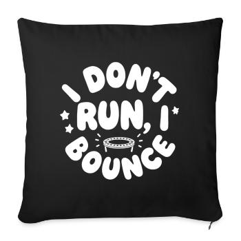 Je ne cours pas, je rebondis T-shirt - Housse de coussin décorative 45 x 45 cm - noir - Devant