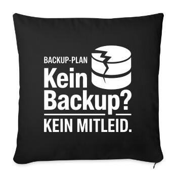 Kein Backup Plan Meme - Sofakissenbezug 45 x 45 cm - Schwarz - Vorne