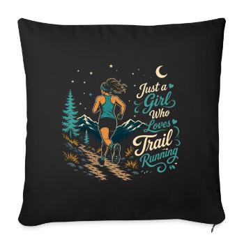 Nur ein Mädchen, das Trailrunning liebt - Sofakissenbezug 45 x 45 cm - Schwarz - Vorne