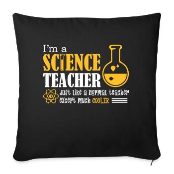 I'm A Science Teacher - Sofakissenbezug 45 x 45 cm - Schwarz - Vorne