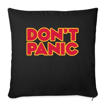 Don't Panic 2zeilig - Sofakissenbezug 45 x 45 cm - Schwarz - Vorne