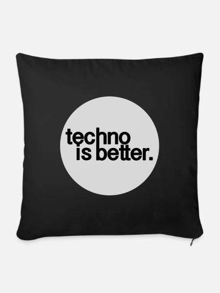 techno is better - Sofa pillowcase 17,3'' x 17,3'' (45 x 45 cm) - black