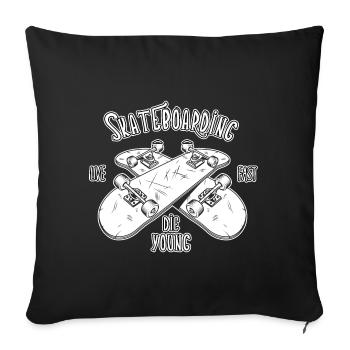 Skateboarding - Live Fast Die Young - Sofakissenbezug 45 x 45 cm - Schwarz - Vorne
