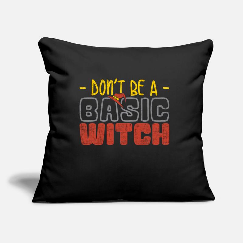 Don t Be Basic Witch Funny Halloween Tee Housse de coussin décorative 45 x 45 cm