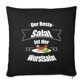 Der beste Salat ist der Wurstsalat - Sofakissenbezug 45 x 45 cm - Schwarz - Vorne