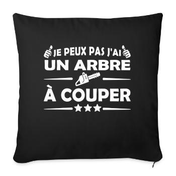 je peux pas j'ai un arbre à couper - humour - Housse de coussin décorative 45 x 45 cm - noir - Devant