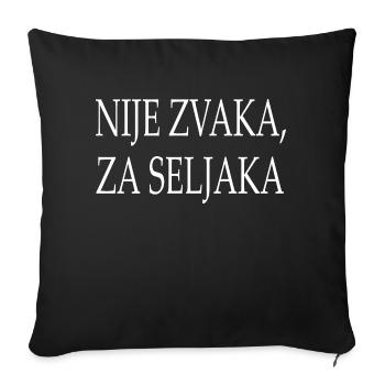 Balkan - Spruch - nije zvaka za seljaka - Sofakissenbezug 45 x 45 cm - Schwarz - Vorne