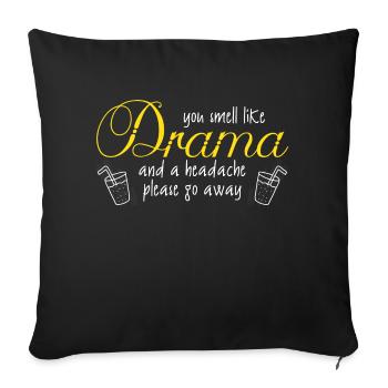 Sarcasm Shirt Smell Like Drama Srcastic Statement - Housse de coussin décorative 45 x 45 cm - noir - Devant