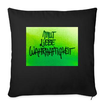 MUT, LIEBE, WAHRHEIT - Sofakissenbezug 45 x 45 cm - Schwarz - Vorne