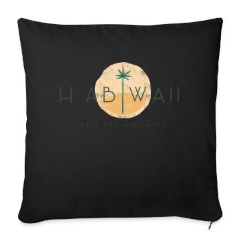 Habiwaii reif für die Insel - Sofakissenbezug 45 x 45 cm - Schwarz - Vorne