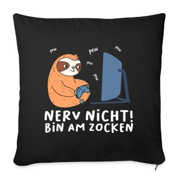 Bin am Zocken Gaming Faultier - Sofakissenbezug 45 x 45 cm - Schwarz - Vorne