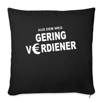 Aus dem Weg Geringverdiener - Sofakissenbezug 45 x 45 cm - Schwarz - Vorne
