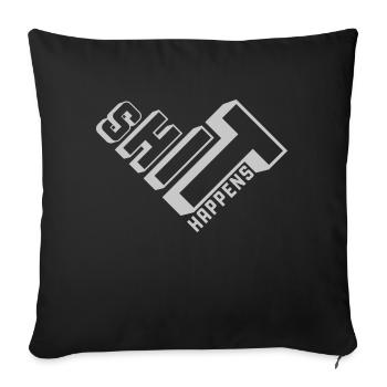 Shit happens Schicksal Motto - Sofakissenbezug 45 x 45 cm - Schwarz - Vorne