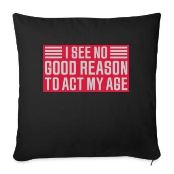 to act my age - Sofa pillowcase 17,3'' x 17,3'' (45 x 45 cm) - black - Front