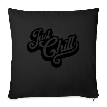 Just Chill Text Logo - Sofa pillowcase 17,3'' x 17,3'' (45 x 45 cm) - black - Front