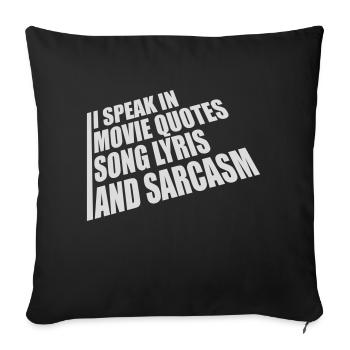 speak lyrics and sarcasm - Sofa pillowcase 17,3'' x 17,3'' (45 x 45 cm) - black - Front