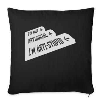 not antisocial anti stupid - Sofa pillowcase 17,3'' x 17,3'' (45 x 45 cm) - black - Front