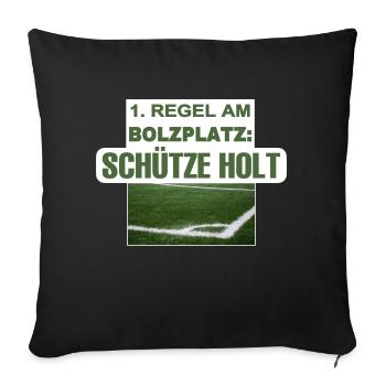 1. Regel am Bolzplatz: Schütze holt - Sofakissenbezug 45 x 45 cm - Schwarz - Vorne