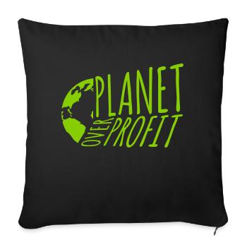 planet over profit Zitat - Sofakissenbezug 45 x 45 cm - Schwarz - Vorne