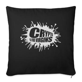 crypto is for virgins - Sofa pillowcase 17,3'' x 17,3'' (45 x 45 cm) - black - Front
