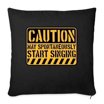 may spontaneously start singing - Sofa pillowcase 17,3'' x 17,3'' (45 x 45 cm) - black - Front