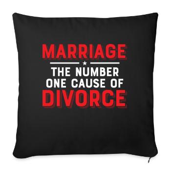 Marriage - The Number One Cause Of Divorce Ex-Wife - Sofa pillowcase 17,3'' x 17,3'' (45 x 45 cm) - black - Front