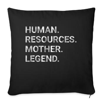 Human resources Mother legend - Sofa pillowcase 17,3'' x 17,3'' (45 x 45 cm) - black - Front