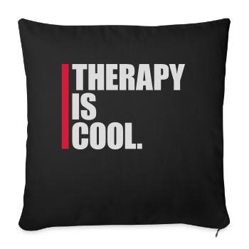therapy is cool Quote - Sofa pillowcase 17,3'' x 17,3'' (45 x 45 cm) - black - Front