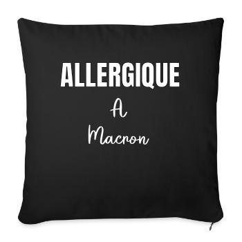 Allergique à Macron - Housse de coussin décorative 45 x 45 cm - noir - Devant