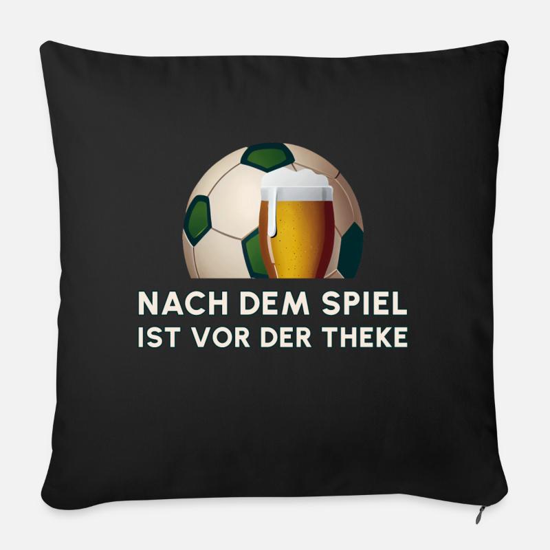 Nach dem Spiel ist vor der Theke - Sofakissenbezug 45 x 45 cm - Schwarz