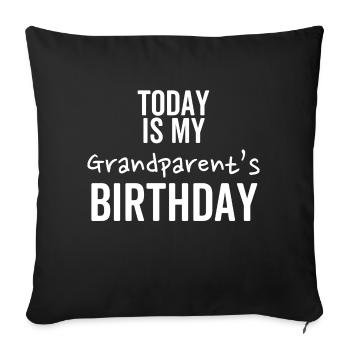 Today is My Grandparent's Birthday - Sofa pillowcase 17,3'' x 17,3'' (45 x 45 cm) - black - Front