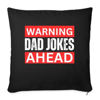 Warning Dad Jokes Ahead - Sofa pillowcase 17,3'' x 17,3'' (45 x 45 cm) - black - Front
