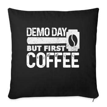 Journée de démonstration mais premier café - Housse de coussin décorative 45 x 45 cm - noir - Devant